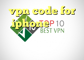 vpn code for iphone وی پی ان برای گوشی کانکشن لس فیلتر شکن های جدید