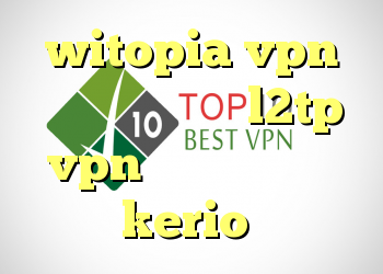 witopia vpn خرید فیلتر شکن l2tp vpn دانلود اندروید خرید kerio پرسرعت