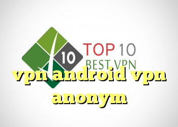 دانلود رایگان فیلتر شکن کریو دانلود فیلتر شکن وی پی ان رایگان vpn android vpn anonym