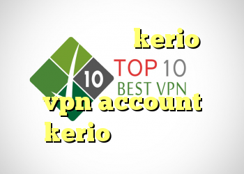 دانلود فیلتر شکن kerio برای کامپیوتر فیلتر شکن تلفن همراه vpn account kerio رایگان روزانه