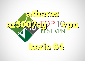 atheros ar5007eg خرید vpn کانادا کانکشن مجازی دانلود کانکشن kerio 64 بیتی