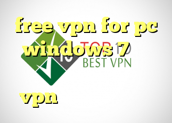 free vpn for pc windows 7 خرید کریو ارزان خرید رایگان vpn فيلتر شكن براي اپل