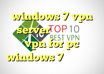 windows 7 vpn server خرید وی چی ان vpn for pc windows 7 کلد وی پی ان