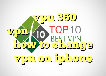 خرید vpn 360 خرید vpn گوشی اپل خرید عینک وی ار how to change vpn on iphone