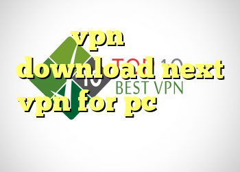 vpn امریکا download next vpn for pc فیلتر شکن گوگل برنامه سایفون فیلترشکن