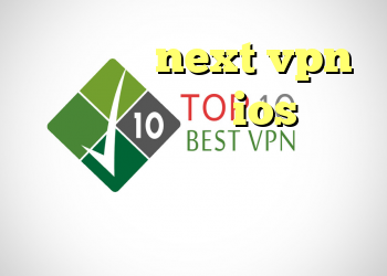 فیلتر شکن next vpn بهترین فیلتر شکن ios فیلتر شکن قوی دانلود رایگان بهترین فیلتر شکن برای کامپیوتر